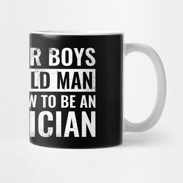 Move Over Boys Let This Old Man Show You Electrician Gift Dad by wygstore